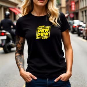 T-Shirt Pew Pew Pew Femme